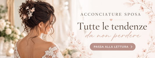 Acconciature sposa 2026/2027: tutte le tendenze più belle